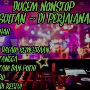 Dugem Nonstop Sultan Di Perjalanan Terbaru Dj Wahyu Ds