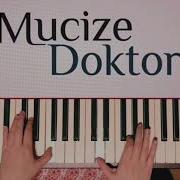 Mucize Doktor Özlüyorum Kızım Quest For Perfection Piyano Piano Hasibe