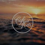 Café Del Mar Ibiza Chillout Mix 22 2018