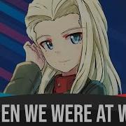 Nightcore When We Were At War Когда Мы Были На Войне