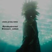 Sirens Jersey Remix Eemaarii Anthem Prod By Abnormal