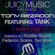 Tony Arzadon I Want You Feat Tank