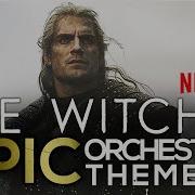 Netflix The Witcher Ost Main Theme Remix Epic Orchestral Music Geralt