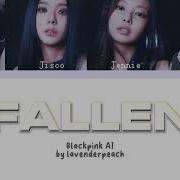 Blackpink Ai Cover Fallen