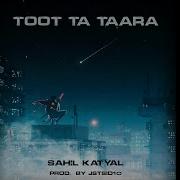 Sahil Katyal Toot Ta Taara