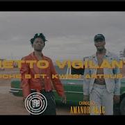 Uche B Ghetto Vigilante Feat Kwesi Arthur Uche B