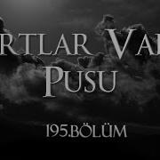 Kurtlar Vadisi Pusu 195 Bölüm