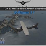 X Plane 11 Top 10 Most Scenic Airport Locations In X Plane 11