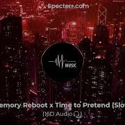 Memory Reboot X Time To Pretend 16D Audio Music Soul