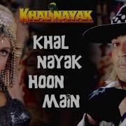 Khal Nayak Songs