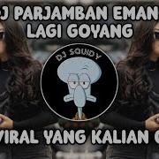 Dj Parjamban Siap Ready Nih Bos Jedug Jedug