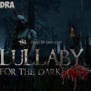 Dead By Daylight Колыбельная Для Темноты