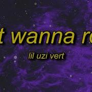 Wanna Rock Lil Uzi Vert Speed Up