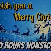 We Wish You A Merry Christmas 10 Hours