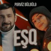 Perviz Bulbule Eşk Mp 3