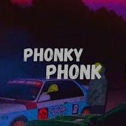 Phonky Phonk Every Day