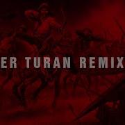 Er Turan Remix