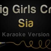 Sia Big Girls Cry Instrumental With Backing Vocals Video