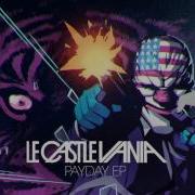 Le Castle Vania Use Of Force Payday Ep Version Official
