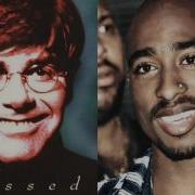 2Pac Elton John Blessed