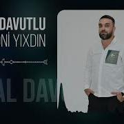 Tural Davutlu Unutmusan Meni Sen 2019