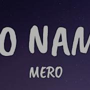 Mero No Name Lyrics