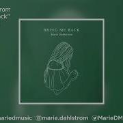 Marie Dahlstrøm Bring Me Back Remix