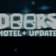 Doors Hotel Update Teaser Trailer Song Loop Discord Join Below