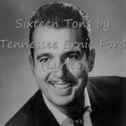 Sixteen Tons Tennesse Ernie Ford W Lyrics