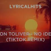 Don Toliver No Idea Tik Tok Remix With Ssh