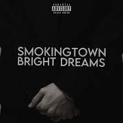 Bright Dreams Smokingtown