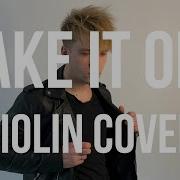 Take It Off На Скрипке
