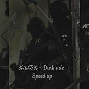 Xan X Dark Side Sped Up