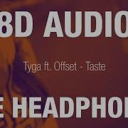 Tyga Taste 8D Audio