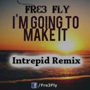 I M Going To Make It Intrepid Remix