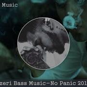 Azeri Bass Music Jay Hun No Panic