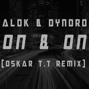 Alok Dynoro On On Oskar T T Remix