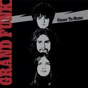 Grand Funk Railroad I M Your Captain Closer To Home