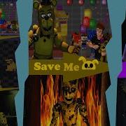 Fnaf Sfm Short Save Me By Dheusta