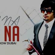 Na Na Na Na J Star Official Remix Dj Shadow Dubai