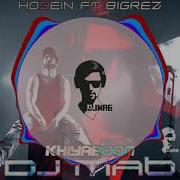 Ho3Ein Ft Bigrez Khiyaboon Dj Ma6 Remix