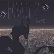 Hanabi 2 Meme Animation