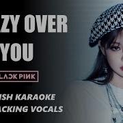 Crazy Over You Blackpink Karaoke With Backing Vocals