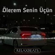 Relaxbeats Ft Şəfa Hüseynova Ölərəm Sənin Üçün Remix