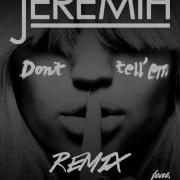 Dont Tell Em Remix