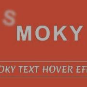 Smoky Text Hover Effect Animation With Html And Css Css Animation Tutorial