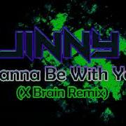 Jinny Wanna Be With You X Brain Remix