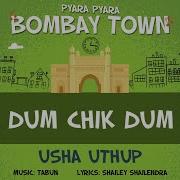 Usha Uthup Dum Chik Dum