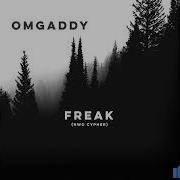 Freak By Omgaddy