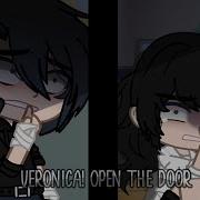 Veronika Open The Door Meme